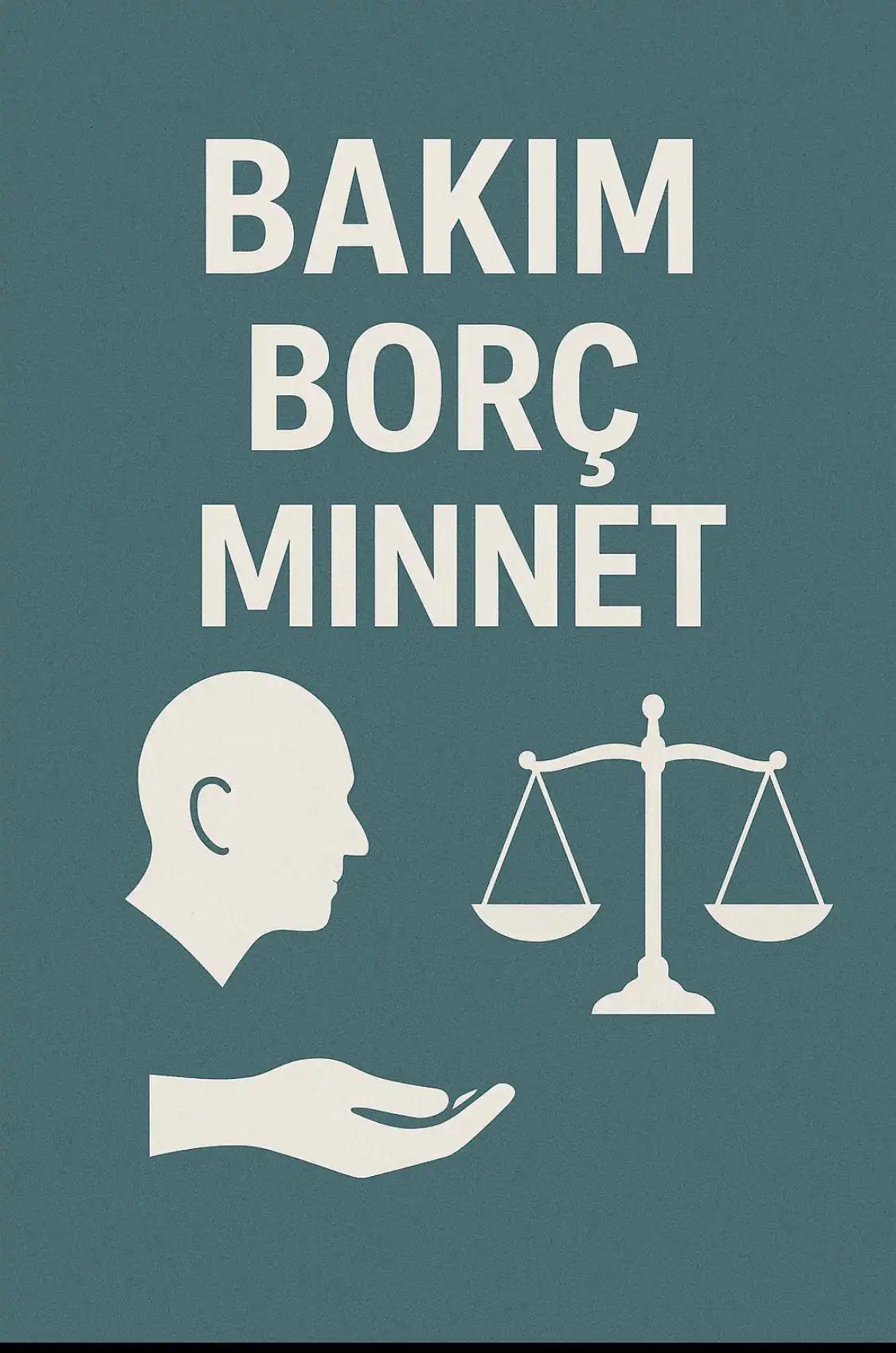 BAKIM, BORÇ ve MİNNET SAİKLERİNİN MURİS MUVAZAASINA ETKİSİ
