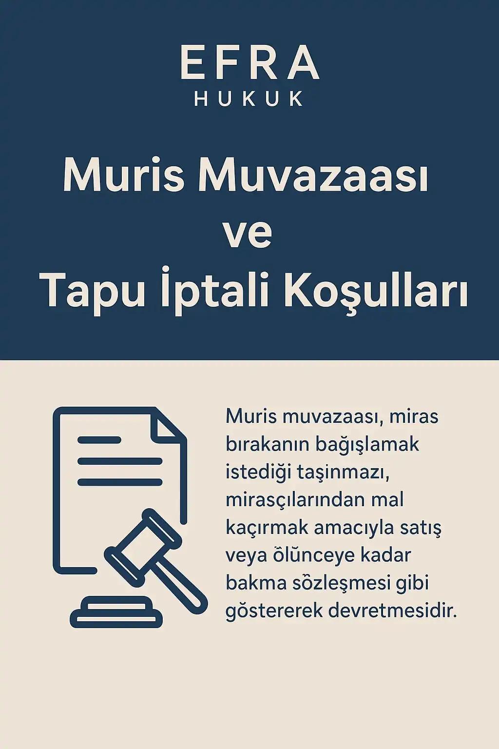 Muris Muvazaası Nedir? Tapu İptali ve Tescil Davalarında Aranan Şartlar Muris Muvazaası Nedir? Tapu İptali ve Tescil Davalarında Aranan Şartlar